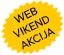 WEB vikend akcija          - traje do 18. maja!