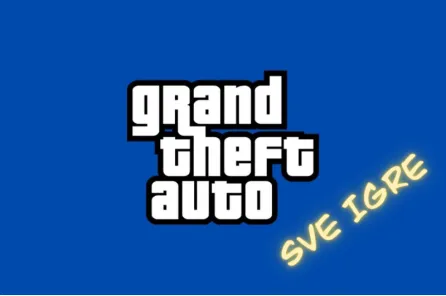 Sve Grand Theft Auto igre: Po redu