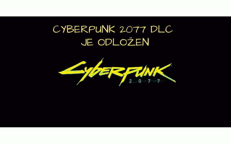Cyberpunk 2077 - Kasni nam i DLC