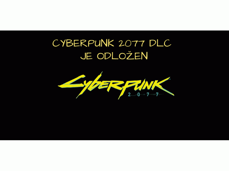 Cyberpunk 2077 - Kasni nam i DLC