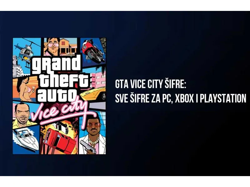 GTA Vice City ŠIFRE: SVE ŠIFRE ZA PC, XBOX I PLAYSTATION